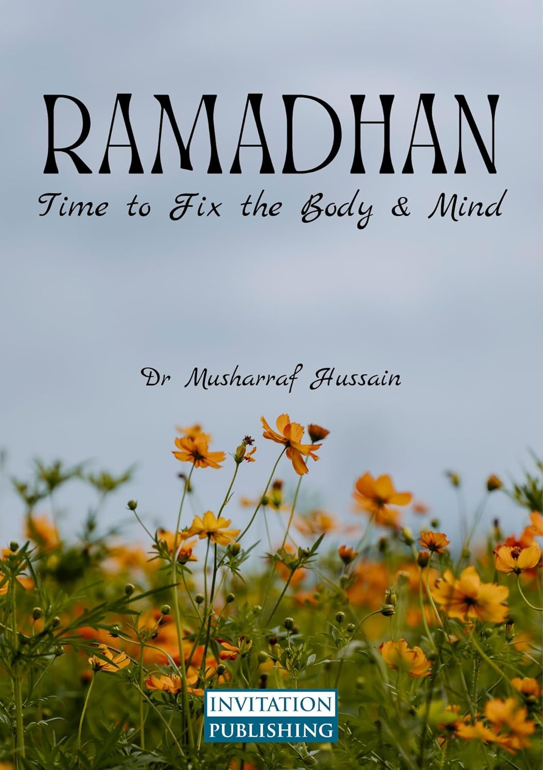 Ramadhan: Time to Fix the Body & Mind