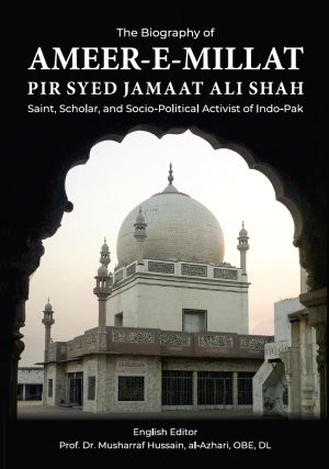 The Biography of Ameer-E-Millat